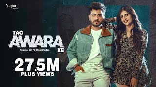 Tag Awara Ke (Official Video) Amanraj Gill, Shivani Yadav, Shiva Choudhary | New Haryanvi Song 2024