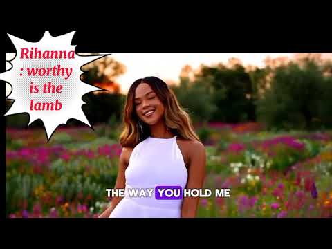 Rihanna - Worthy Is The Lamb (Official Music Video) Now Out