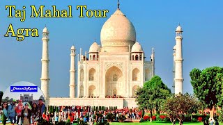 Taj Mahal Tour || Beauty of Taj || Agra || India || Ep2 | Dream2Roam || Hindi