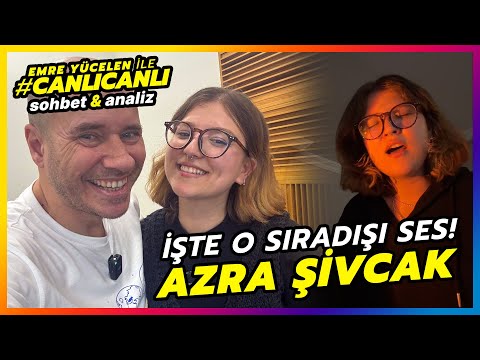 İŞTE O SIRADIŞI SES ! Azra Şivcak - Emre Yücelen ile #CanlıCanlı Ses Analizi ve Sohbet