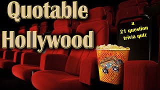 Quotable Hollywood (21-Question Movie Quote Trivia Quiz) (ROAD TRIpVIA- Episode 1395)