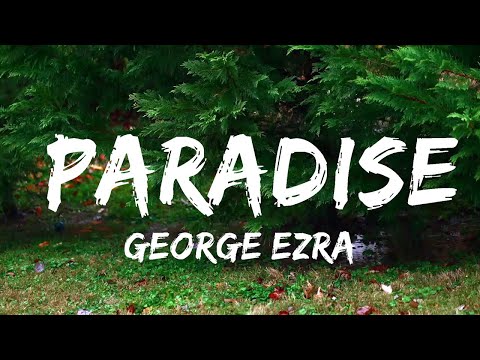 George Ezra - Paradise (Lyrics)  | Music one for me