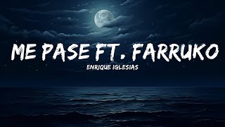 Enrique Iglesias - ME PASE ft. Farruko  | 25 Min