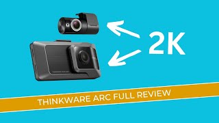 Thinkware ARC Review | The Brand New 2k Dashcam!