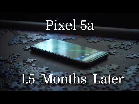 Pixel 5a: 1.5 Months Review - Before the Pixel 6Pro!