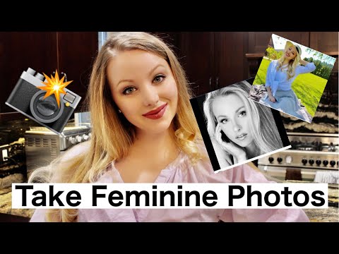 HOW TO TAKE GOOD FEMININE PICTURES