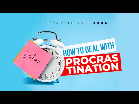 HOW TO DEAL WITH PROCRASTINATION || MONDAY 23RD DECEMBER 2024