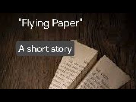 'Flying Paper' A short story. #storyteller #creative_writing #short_film