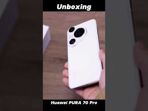 Unboxing HUAWEI Pura 70 Pro | Hands-On Review Huawei pura 70 pro #huaweipura70pro