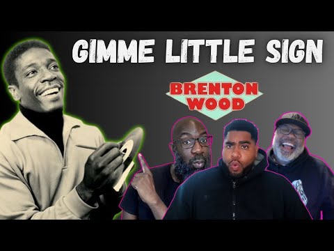 Brenton Wood - 'Gimme Little Sign' Reaction! Soulful, Playful, Engaging! Just Pure Fun in this Tune!