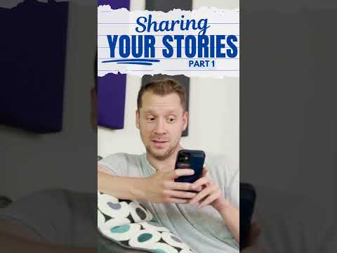 Sharing Your Stories | Part 1