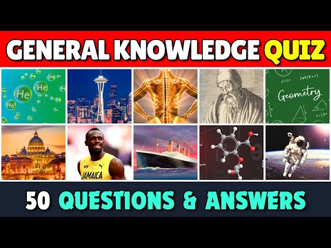 How Good is Your General Knowledge? 😏 | Take This 50-Question Quiz To Find Out! 🤓