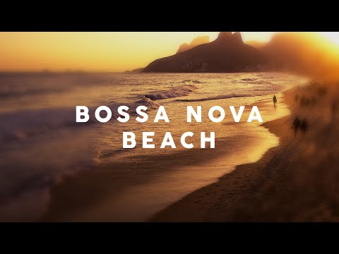 Bossa Nova Beach 2023 - Cool Music