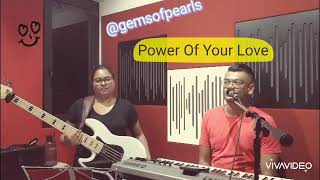 Gems Of Pearls : Cover Song : Power Of Your Love (English Version)