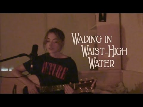 Wading in Waist High Water - Fleet Foxes Cover