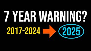 Considering 2025 - Have we had a 7 year warning?