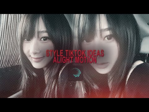 style tiktok idea on alight motion