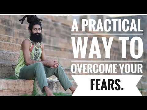 A practical Way to Overcome Fear