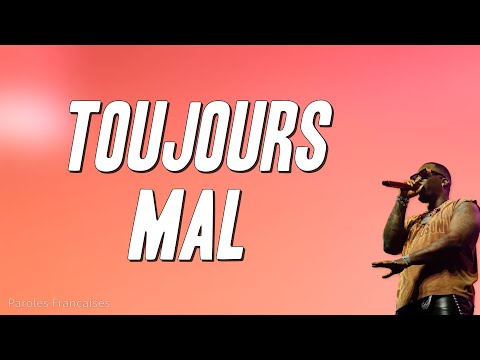 Joé Dwèt Filé - Toujours mal (Paroles)