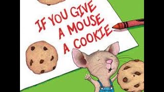 If You Give A Mouse A Cookie - Book Read Aloud