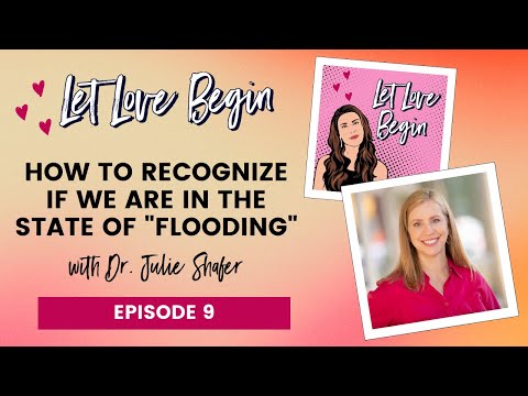 How To Recognize If We Are In The State of "Flooding" with Dr. Julie Shafer