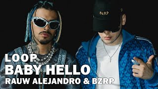 Rauw Alejandro & Bizarrap - BABY HELLO 1 Hour Loop