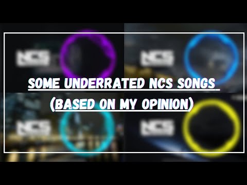 Underrated NCS Songs [I'm Back]