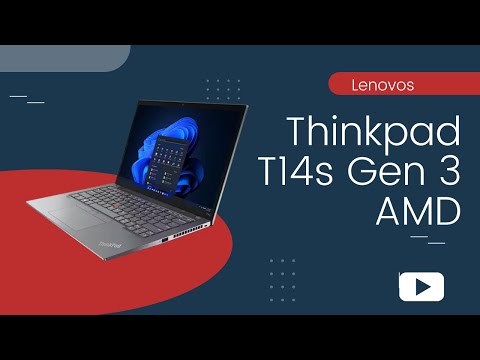 A look at the Thinkpad T14s Gen 3 AMD by Lenovo