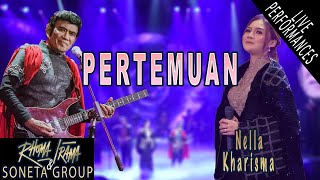 RHOMA IRAMA & SONETA GROUP FEAT. NELLA KHARISMA - PERTEMUAN (LIVE)