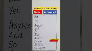 Basic vs Advanced English| BAND 9 IELTS VOCABULARY | IELTS Speaking and Writing Vocabulary #ielts