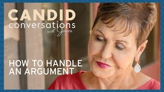 Candid Conversations: How To Handle An Argument | Joyce Meyer