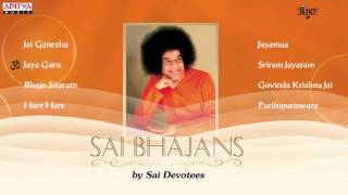 Sathaya Sai Bhajans || Sathaya Sai Devotees || Telugu devotional songs jukebox