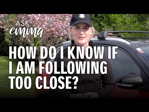 How do I know if I am following too close?