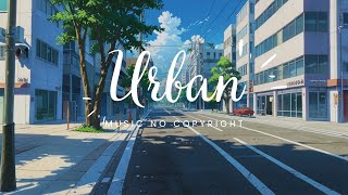 Urban Relaxation: Lo-Fi City Sounds - Music No Copyright