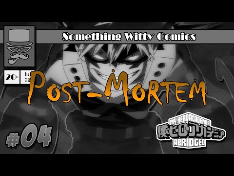 My Hero Academia Abridged: Ep 4 POST-MORTEM! (Part 2)