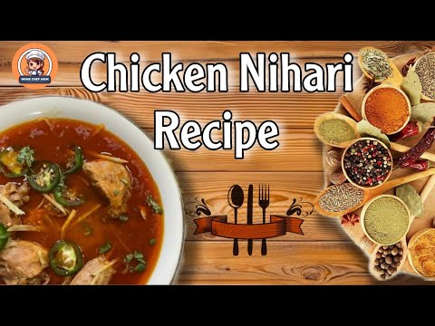 Quick & Easy Chicken Nihari Recipe By Home Chef Mom | چکن نہاری بنانے کا طریقہ