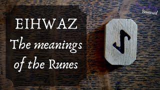 Eihwaz - The Meanings of the Runes - Eihaz, Eiwaz, Ihwaz