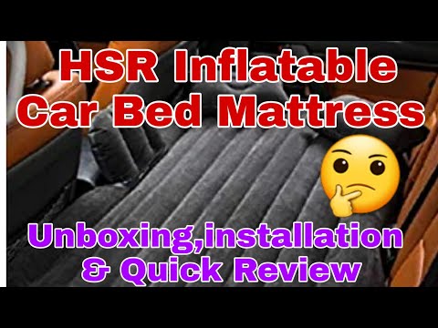 HSR Inflatable Car Bed Mattress ,unboxing, installation & review