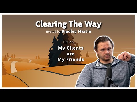 Ep 26 | My Clients are My Friends