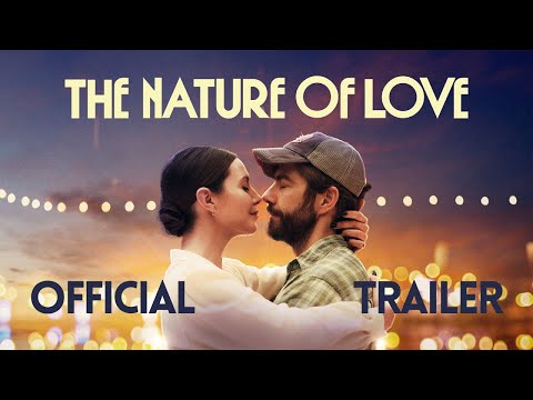 The Nature of Love | Official Trailer | In Cinemas July 5th