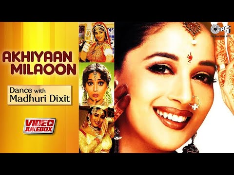 Akhiyaan Milaoon Kabhi  Dance With Madhuri Dixit | 90's Hit Songs |  Video Jukebox | Choli Ke Peeche