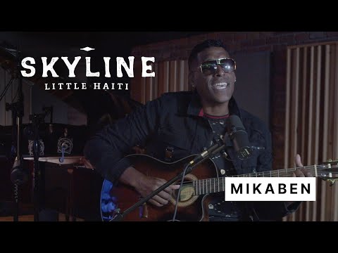 Mikaben: Fe Lapli & Fanm sa Move (Skyline: Little Haiti Live Performance)