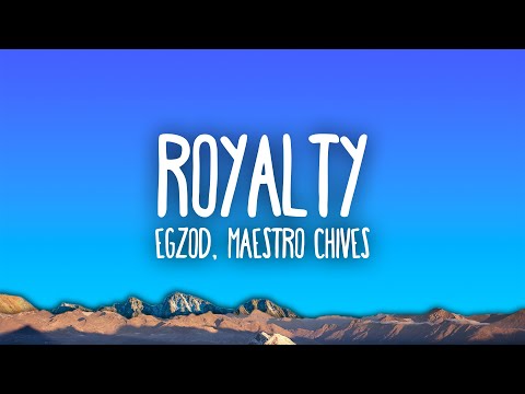 Egzod & Maestro Chives - Royalty ft. Neoni