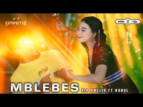 MBLEBES - RIA AMELIA FT KABUL SULING - SIMPATIK MUSIC