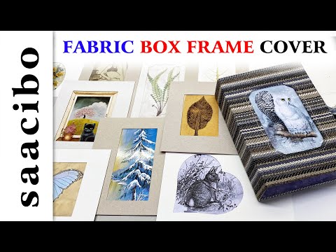 Pt 1 - Fabric Box Frame Cover for Junk Journals - Construction