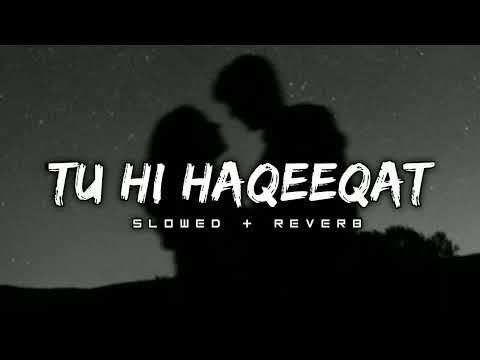 Tu Hi Haqeeqat [Slowed+Reverb] - Javed Ali |Tum Mile | Editor_2.0 | Textaudio