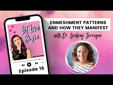 Enmeshment patterns and how they manifest, with Dr. Lindsay Jernigan