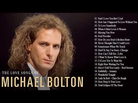 Best Songs Of Michael Bolton - Michael Bolton Greatest Hits Full Album