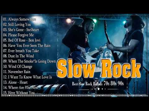 Slow Rock Ballads 70s, 80s, 90s - Scorpions, Aerosmith, Bon Jovi, U2, Ledzeppelin ...