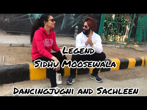 LEGEND || SIDHU MOOSEWALA || DJHANS || DANCINGJUGNI || SACHLEEN